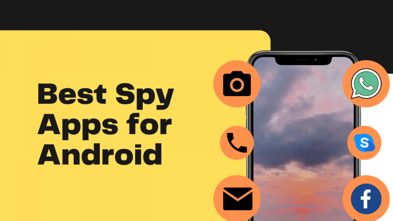 Best Spy Apps for Android [In-Depth Reviews for 2023]